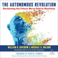 The Autonomous Revolution: Reclaiming the Future We've Sold to Machines