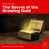 The Secret of the Growing Gold