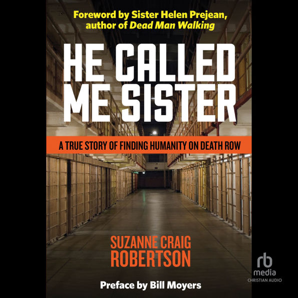 He Called Me Sister: A True Story of Finding Humanity on Death Row