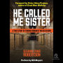 He Called Me Sister: A True Story of Finding Humanity on Death Row