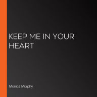 Keep Me In Your Heart