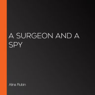 A Surgeon and a Spy