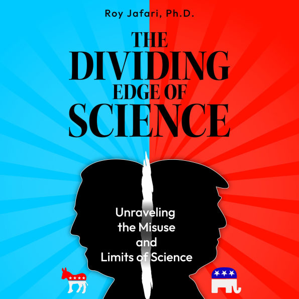 The Dividing Edge of Science: Unraveling the Misuse and Limits of Science