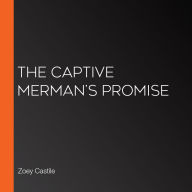 The Captive Merman's Promise