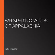 Whispering Winds of Appalachia