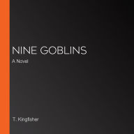 Nine Goblins: A Novel