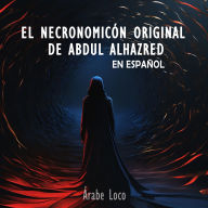 El Necronomicón Original de Abdul Alhazred en Español