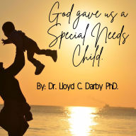 God gave Us a Special Needs Child: A miracle from above story