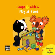 Oops & Ohlala - Play at Home: Recueil de 5 histoires de Oops & Ohlala