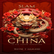 Slam China: As Red Terror Approaches