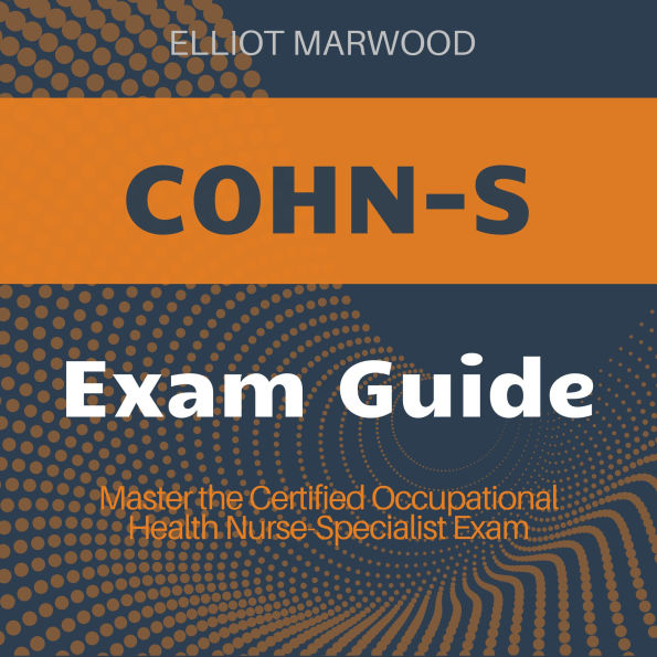 COHN-S: Master the Certified Occupational Health Nurse-Specialist Exam with engaging, high-impact audio lessons tailored for success.