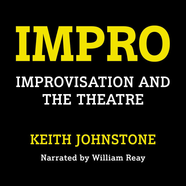 Impro: Improvisation and the Theatre