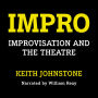 Impro: Improvisation and the Theatre