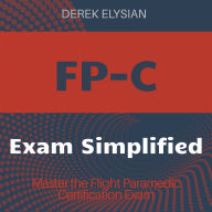 FP-C: Elevate your Flight Paramedic Certification Prep! Dive into high-impact audio lessons crafted for top-notch performance.