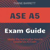 ASE A5: Turbocharge Automotive Service Excellence A5 Success! Master the test with powerful audio lessons.