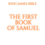 First Book of Samuel, The - King James Version