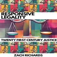 Responsive Legality: Twenty First Century Justice (2nd edition)