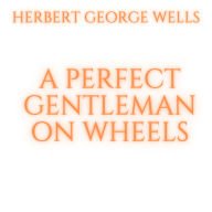 A Perfect Gentleman on Wheels