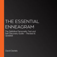 The Essential Enneagram: The Definitive Personality Test and Self-Discovery Guide -- Revised & Updated