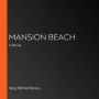 Mansion Beach: A Novel