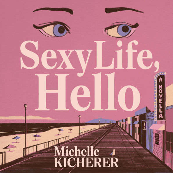 Sexy Life, Hello: A Novella