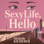 Sexy Life, Hello: A Novella