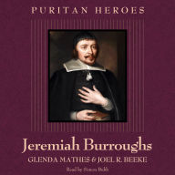 Jeremiah Burroughs: Puritan Hero