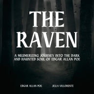 The Raven: A mesmerizing journey into the dark and haunted soul of Edgar Allan Poe