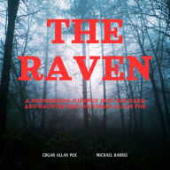 The Raven: A mesmerizing journey into the dark and haunted soul of Edgar Allan Poe