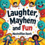 Laughter, Mayhem, and Fun: 15 Years of Joy in the Sandbox: Dive into Chaos! Experience 15 Years of Sandbox Joy with Fun-filled Audiobook Lessons.