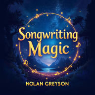 Songwriting Magic: Creating and Loving Your Musical Creations: Unlock your musical genius! Access engaging audio lessons for crafting and cherishing your songs.