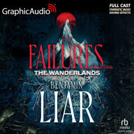 The Failures (1 of 2) [Dramatized Adaptation]: The Wanderlands 1