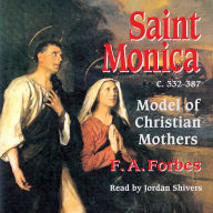 Saint Monica: Model of Christian Mothers