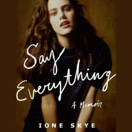 Say Everything: A Memoir