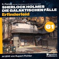 Erfinderleid (Sherlock Holmes - Die galaktischen Fälle, Folge 61)