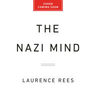 The Nazi Mind: Twelve Warnings from History