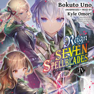 Reign of the Seven Spellblades, Vol. 4