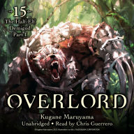 Overlord, Vol. 15 (light novel): The Half-Elf Demigod Part I