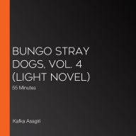 Bungo Stray Dogs, Vol. 4 (light novel): 55 Minutes