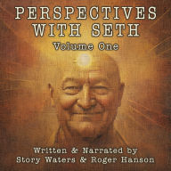 Perspectives With Seth: Volume One