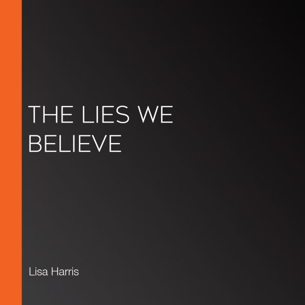 The Lies We Believe