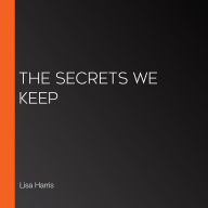 The Secrets We Keep