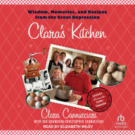 Clara's Kitchen: Wisdom, Memories, and Recipes from the Great Depression