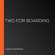 Two for Boarding