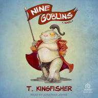 Nine Goblins: A Novella