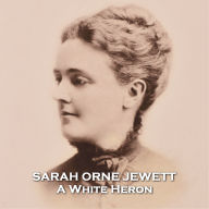 A White Heron: A young city girl's time in the country becomes symbolic for much more