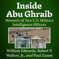 Inside Abu Ghraib: Memoirs of Two U.S. Military Intelligence Officers