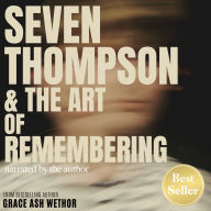 Seven Thompson and the Art of Remembering