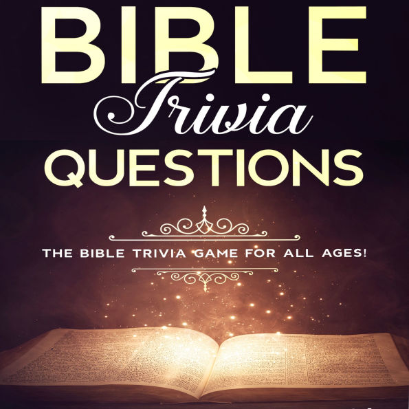 Bible Trivia Questions: The Bible trivia game for all ages!