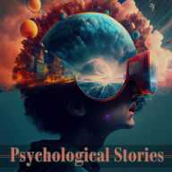 Psychological Stories: Explore the human mind